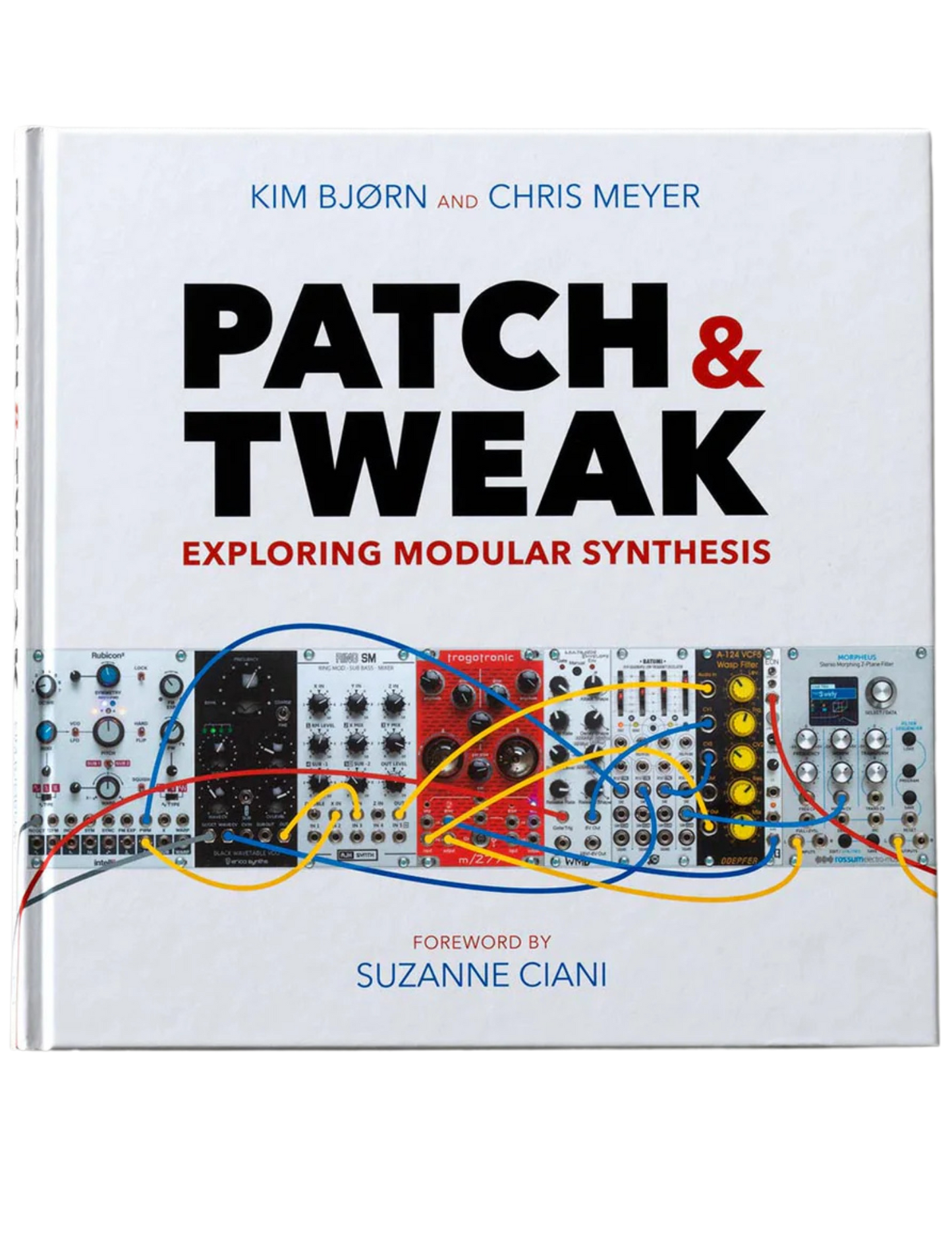 Book: Patch And Tweak - Exploring Modular Synthesis by Kim Bjorn and Chris Meyer