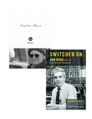 Bundle: Moog Lives. Play On. & Switched On: Bob Moog and the Synthesizer Revolution